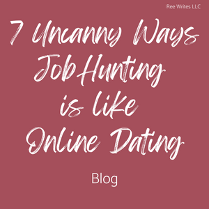 Blog: 7 Uncanny Ways that Job Hunting is like Online Dating
