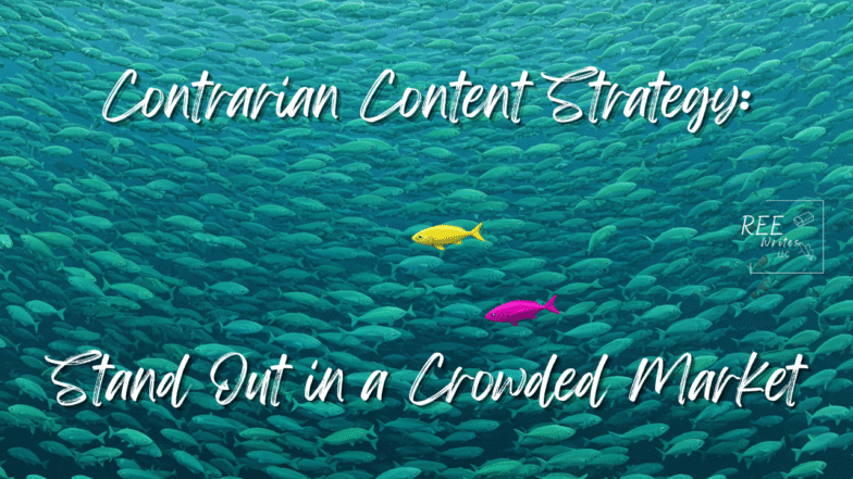Contrarian Content Strategy: Stand Out in a Crowded Market